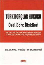 Türk Borçlar Hukuku Özel Borç İlişkileri