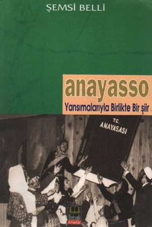 Anayasso Yansımalarıyla Birlikte Bir Şiir