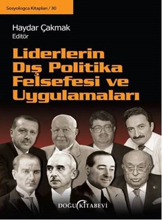 Liderlerin Dış Politika Felsefesi Ve Uygulamaları