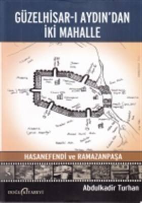 Güzelhisar I Aydından İki Mahalle Hasanefendi Ve Ramazanpaşa