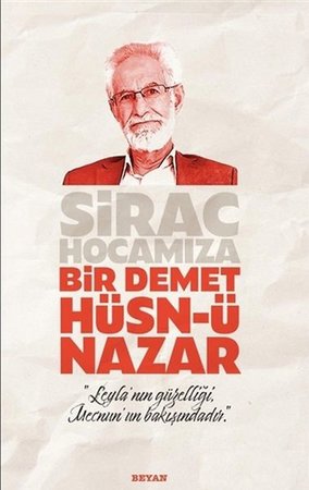 Sirac Hocamıza Bir Demet Hüsn-ü Nazar