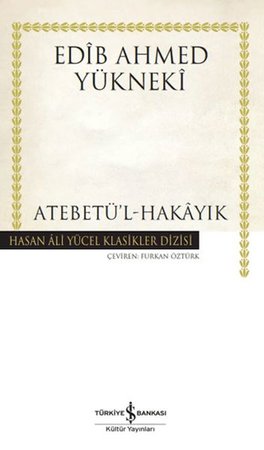 Atebetü'l-Hakayık - Hasan Ali Yücel Klasikleri