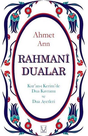 Rahmani Dualar Kuran I Kerimde Dua Kavramı Ve Dua Ayetleri