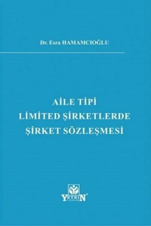 Aile Tipi Limited Şirketlerde Şirket Sözleşmesi