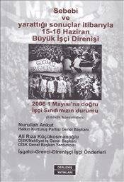 Sebebi Ve Yarattığı Sonuçlar İtibarıyla 15 16 Haziran Büyük İşçi Direnişi