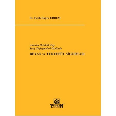 Anonim Ortaklık Pay Satış Sözleşmeleri Özelinde Beyan ve Tekeffül Sigortası