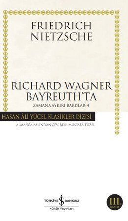 Richard Wagner Bayreuthta - Zamana Aykırı Bakışlar 4 - Hasan Ali Yücel Klasikleri