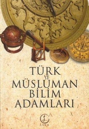 Türk Ve Müslüman Bilim Adamları