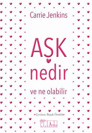 Aşk Nedir ve Ne Olabilir