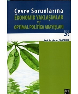 Çevre Sorunlarına Ekonomik Yaklaşımlar Ve Optimal Politika Arayışları