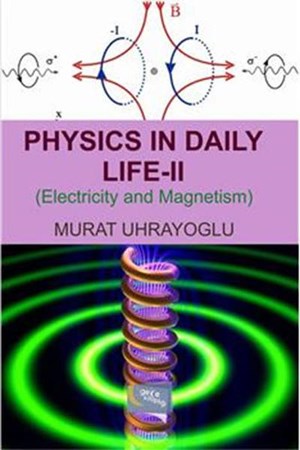 Physics In Daily Life Ii Electricity And Magnetism