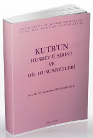 Kutb'un Husrev ü Şirin'i ve Dil Hususiyetleri