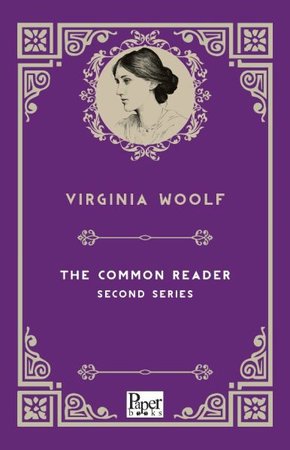 The Common Reader Second Series (İngilizce Kitap)