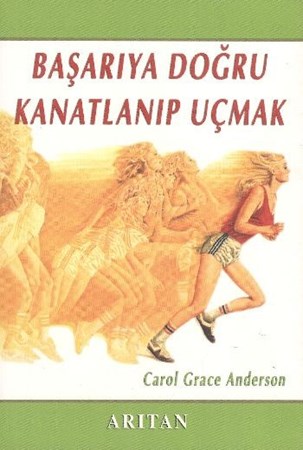Başarıya Doğru Kanatlanıp Uçmak