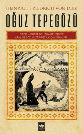 Oğuz Tepegözü - Dede Korkut Oğuznameleri ve Atalar Sözü Üzerine İlk Çalışmalar