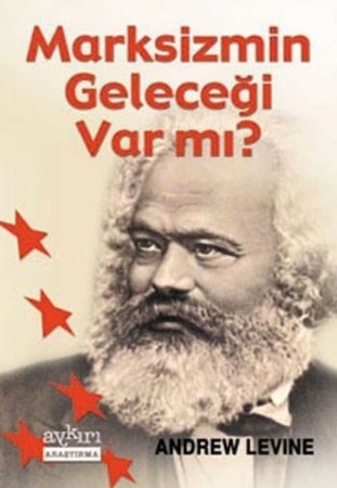 Marksizmin Geleceği Var Mı