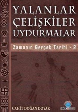 Yalanlar Çelişkiler Uydurmalar Zamanın Gerçek Tarihi 2