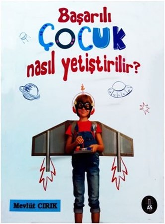Başarılı Çocuk Nasıl Yetiştirilir