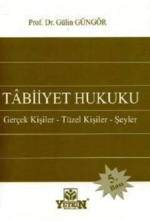 Tabiiyet Hukuku / Gerçek Kişiler – Tüzel Kişiler – Şeyler