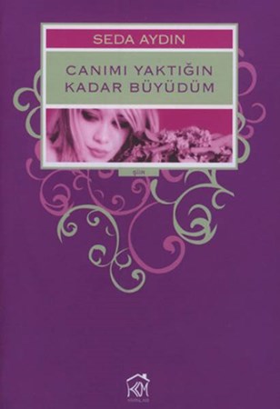 Canımı Yaktığın Kadar Büyüdüm