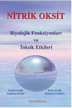 Nitrik Oksit Biyolojik Fonsiyonları Ve Toksik Etkileri