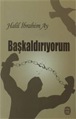 Başkaldırıyorum