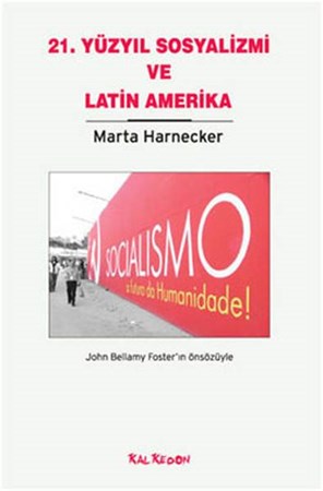 21. Yüzyıl Sosyalizmi Ve Latin Amerika