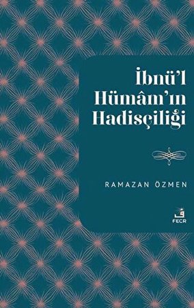 İbnu’l-Hümam'ın Hadisçiliği