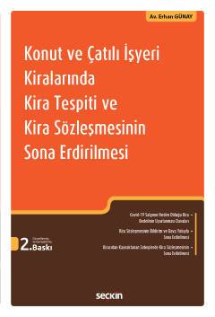 Konut ve Çatılı İşyeri Kiralarında Kira Tespiti ve Kira Sözleşmesinin Sona Erdirilmesi