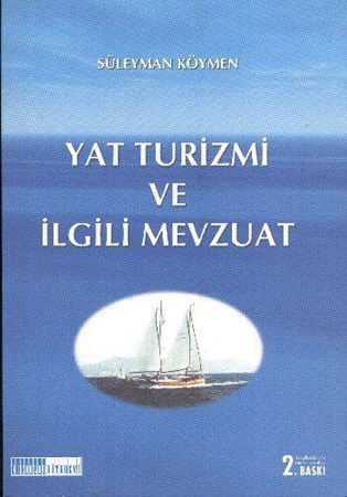 Yat Turizmi Ve İlgili Mevzuat