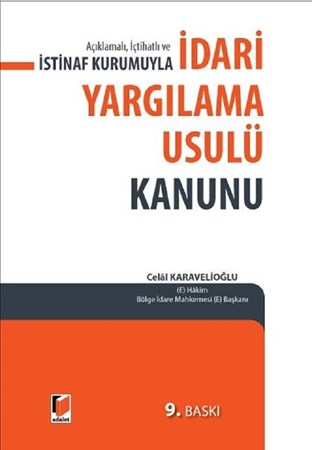 Açıklamalı, İçtihatlı ve İstinaf Kurumuyla İdari Yargılama Usulü Kanunu