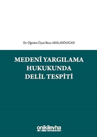Medeni Yargılama Hukukunda Delil Tespiti