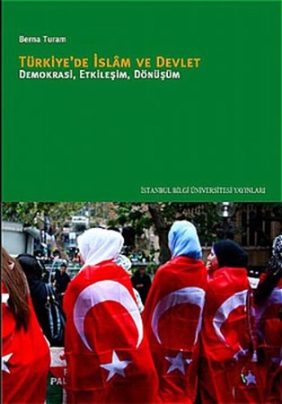 Türkiye'de İslam Ve Devlet Demokrasi, Etkileşim, Dönüşüm