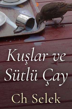 Kuşlar Ve Sütlü Çay