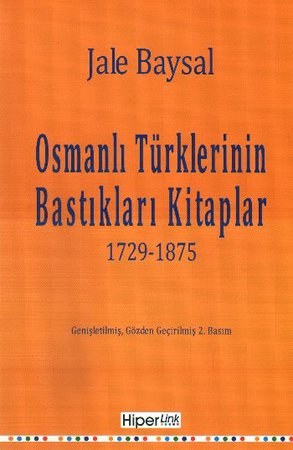 Osmanlı Türklerinin Bastıkları Kitaplar 1729-1875