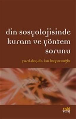 Din Sosyolojisinde Kuram Ve Yöntem Sorunu