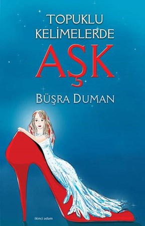 Topuklu Kelimelerde Aşk