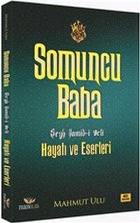 Somuncu Baba Şeyh Hamid I Veli Hayatı Ve Eserleri