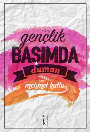 Gençlik Başımda Duman