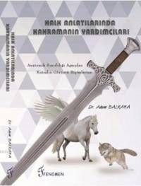 Halk Anlatımlarında Kahramanın Yardımcıları