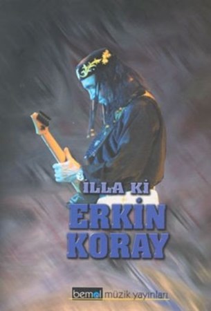 İlla Ki Erkin Koray