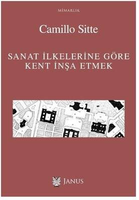 Sanat İlkelerine Göre Kent İnşa Etmek