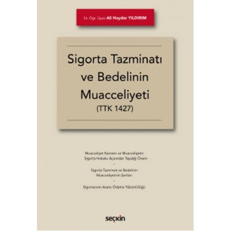 Sigorta Tazminatı Ve Bedelinin Muacceliyeti (Ttk 1427)