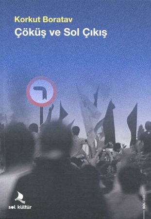 Çöküş ve Sol Çıkış