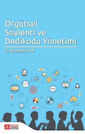 Örgütsel Söylenti Ve Dedikodu Yönetimi
