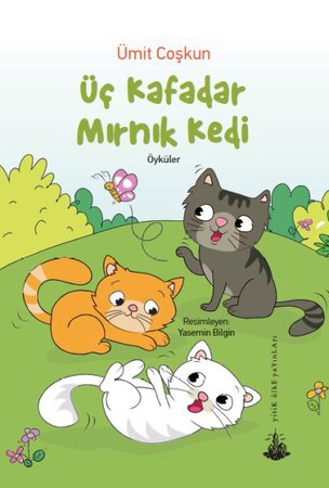Üç Kafadar Mırnık Kedi