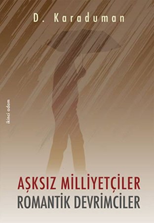 Aşksız Milliyetçiler Romantik Devrimciler