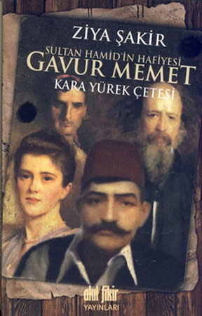 Sultan Hamid'in Hafiyesi Gavur Memed  Kara Yürek Çetesi (cep boy)