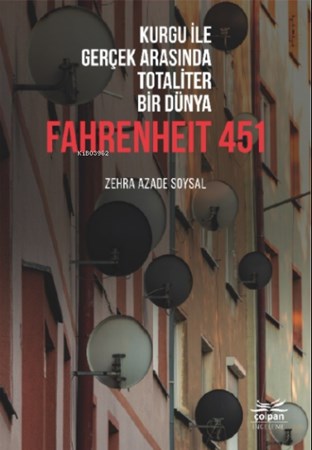 Kurgu İle Gerçek Arasında Totaliter Bir Dünya - Fahrenheit 451