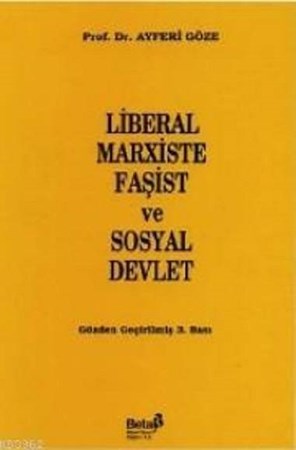 Liberal Marxiste Fasist ve Sosyal Devlet
